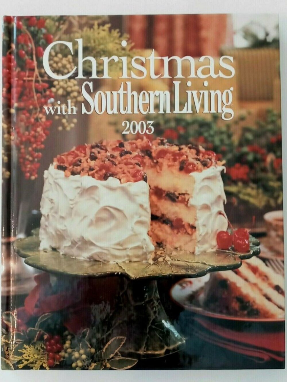Vintage Christmas With Southern Living 2003 Cookbook Decor Hard Cover 192 Pgs